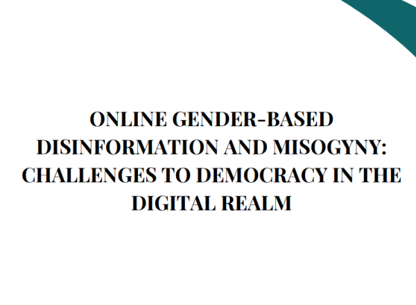 Online Gender-Based Disinformation and Misogyny: Challenges to Democracy in the Digital Realm (document, English)