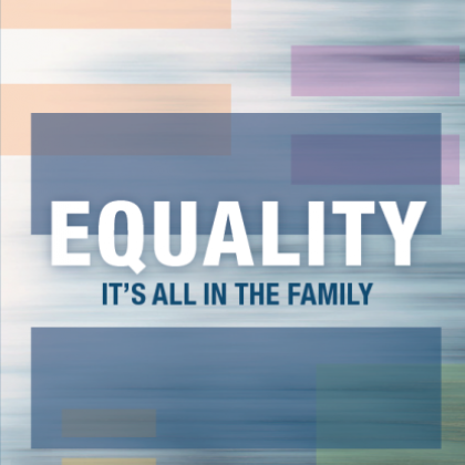 Equality Its All in the Family